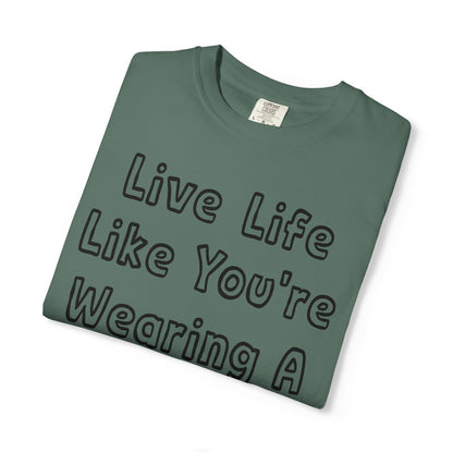 Live Life Like You're Wearing A TUTU Outline Font T-shirt
