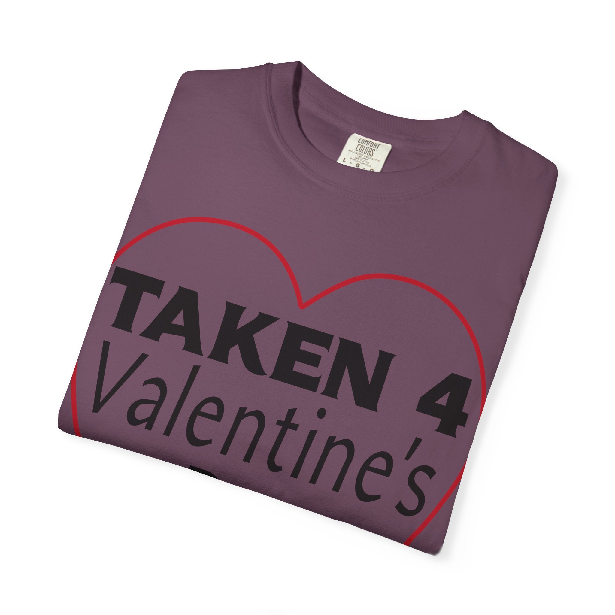 Taken 4 Valentine's Day by Boyfriend T-shirt
