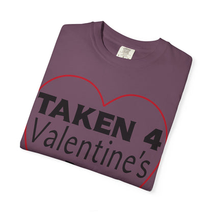 Taken 4 Valentine's Day by Boyfriend T-shirt