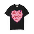Be My Valentine? Heart T-shirt