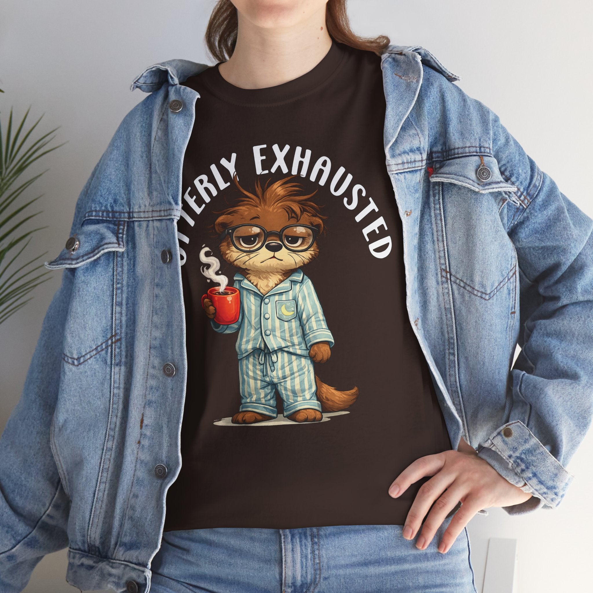 "Otterly Exhausted" Tee - Otter Series