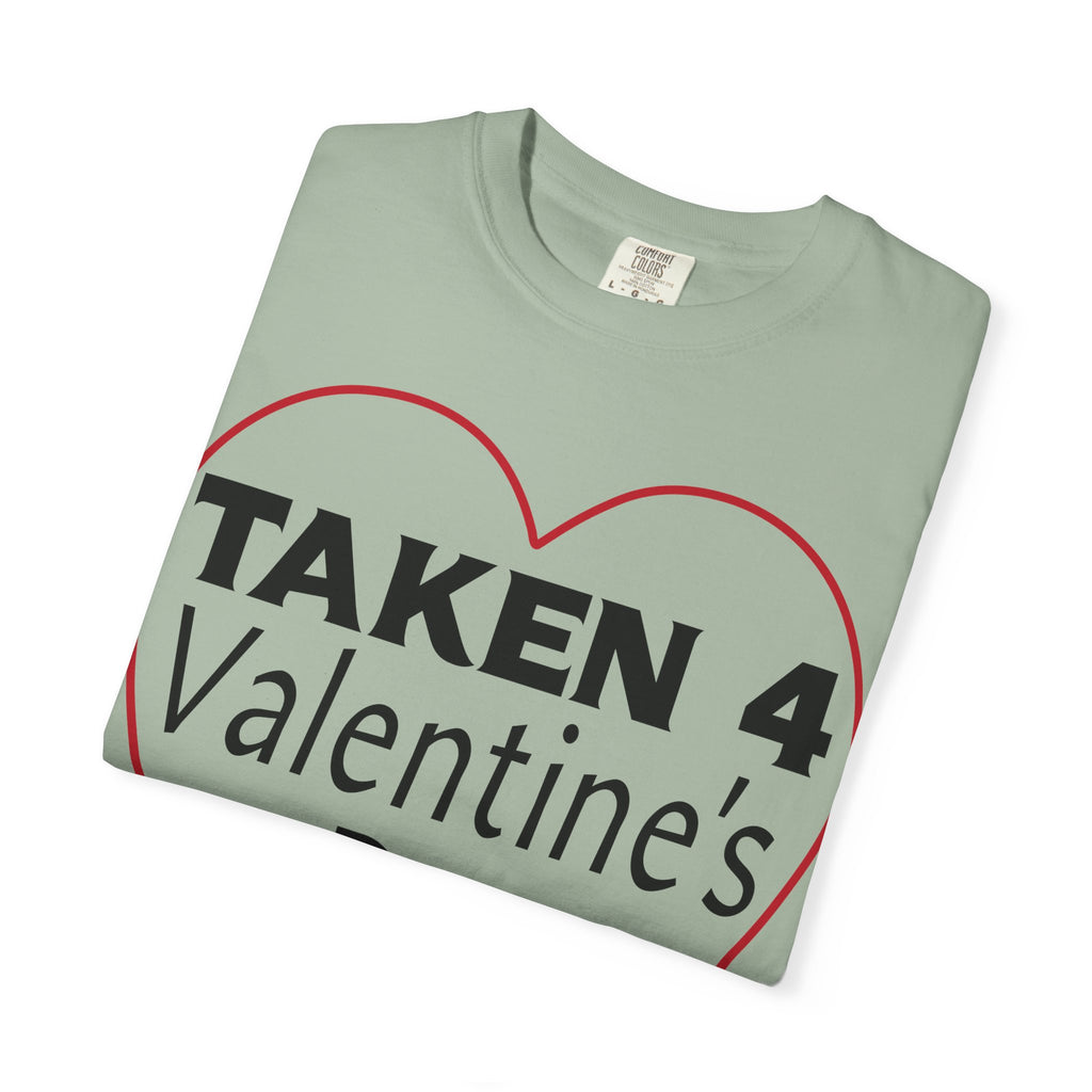 Taken 4 Valentine's Day by Boyfriend T-shirt