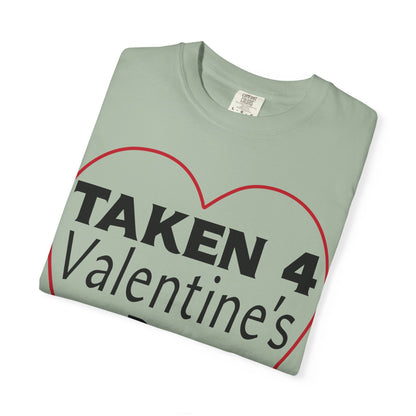 Taken 4 Valentine's Day by Boyfriend T-shirt