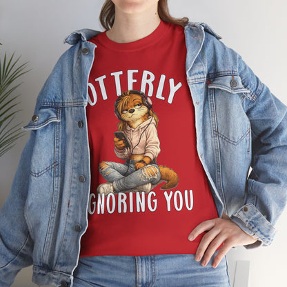 "Otterly Ignoring You" TeenGirl Tee - Otter Series