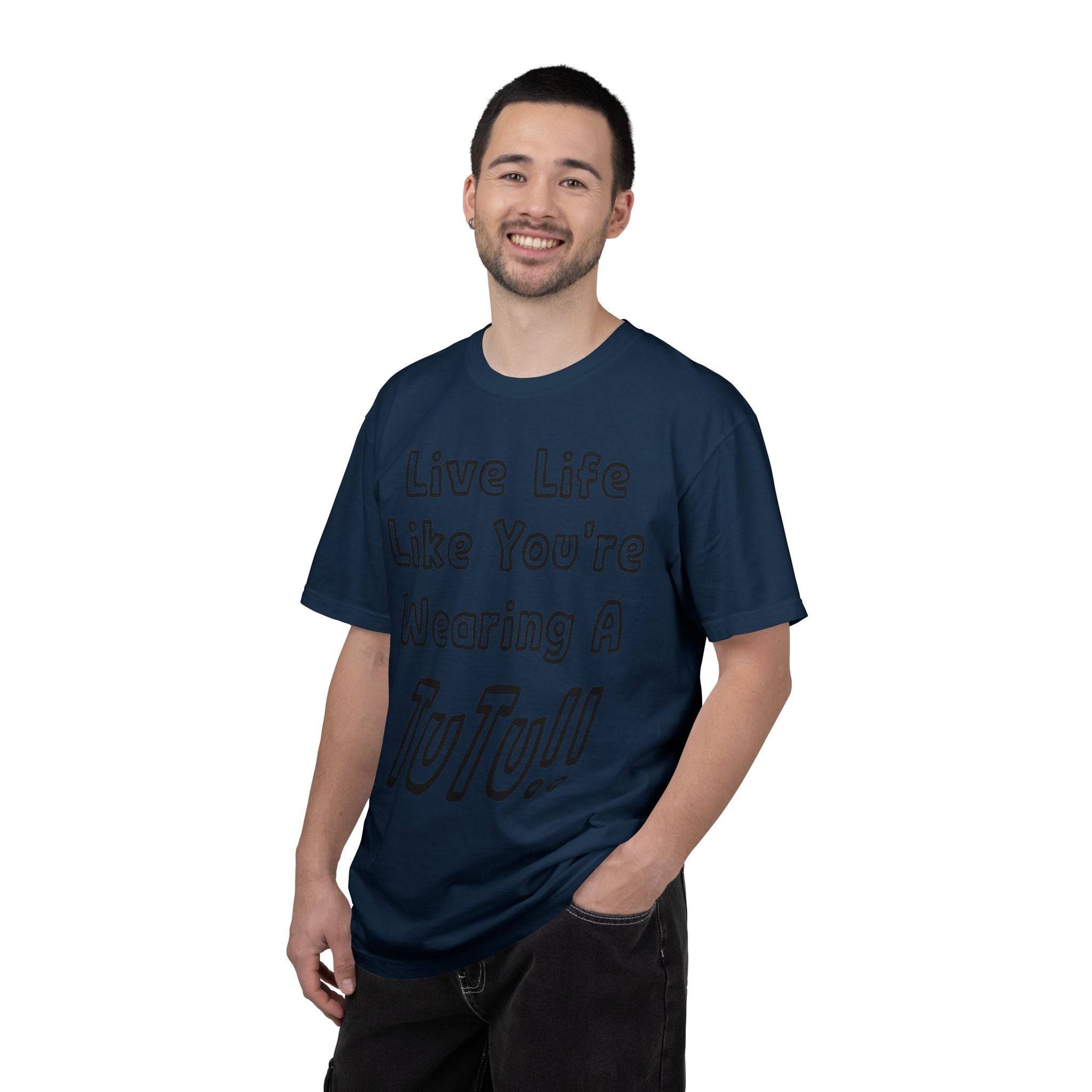 Live Life Like You're Wearing A TUTU Outline Font T-shirt
