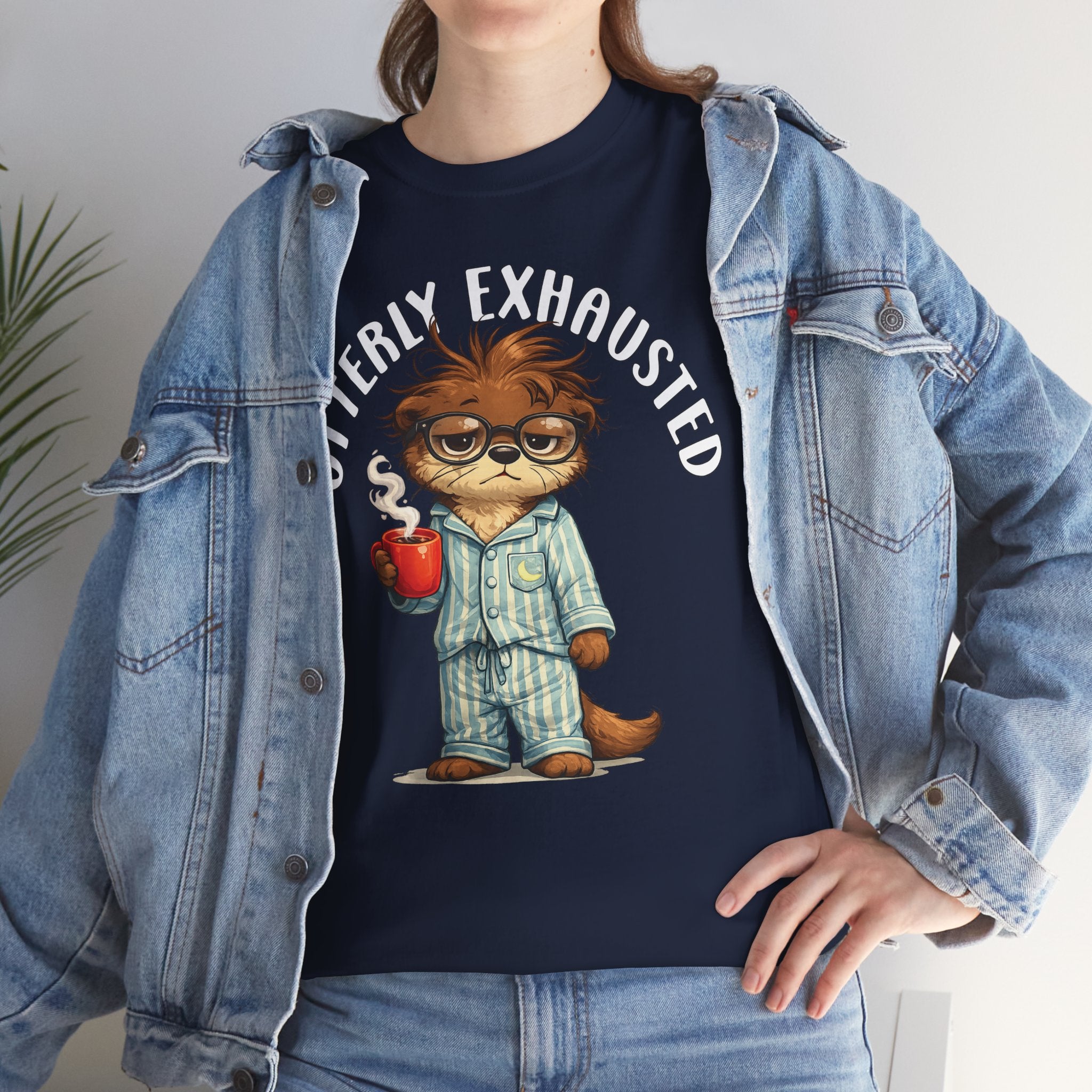 "Otterly Exhausted" Tee - Otter Series