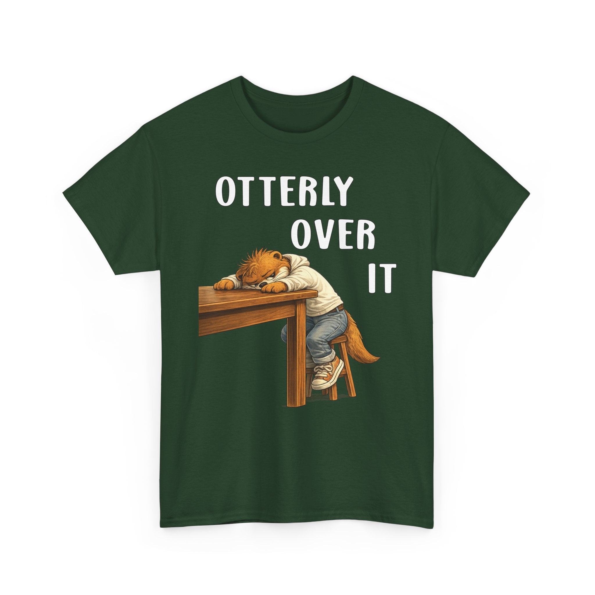 "Otterly Over It" Tee - Otter Series