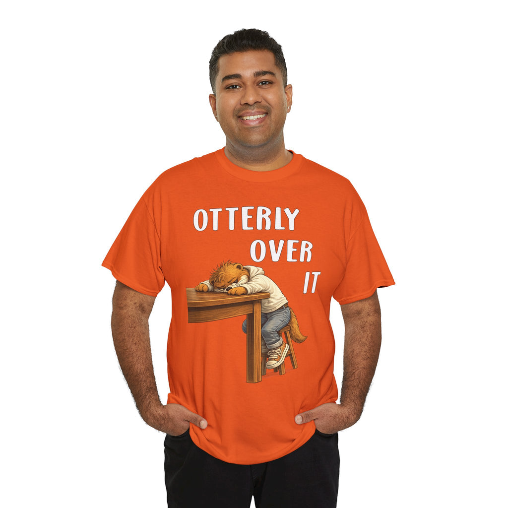 "Otterly Over It" Tee - Otter Series