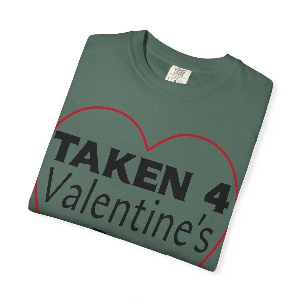 Taken 4 Valentine's Day by Boyfriend T-shirt