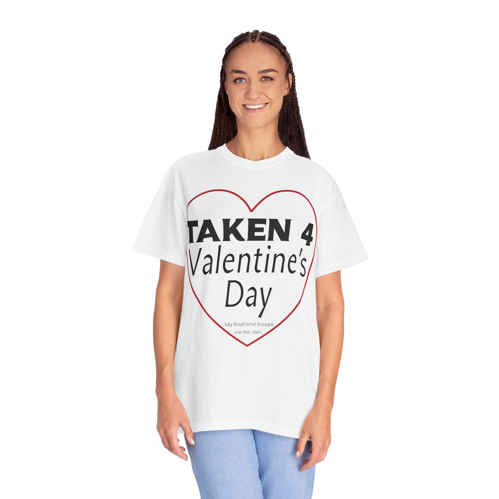Taken 4 Valentine's Day by Boyfriend T-shirt
