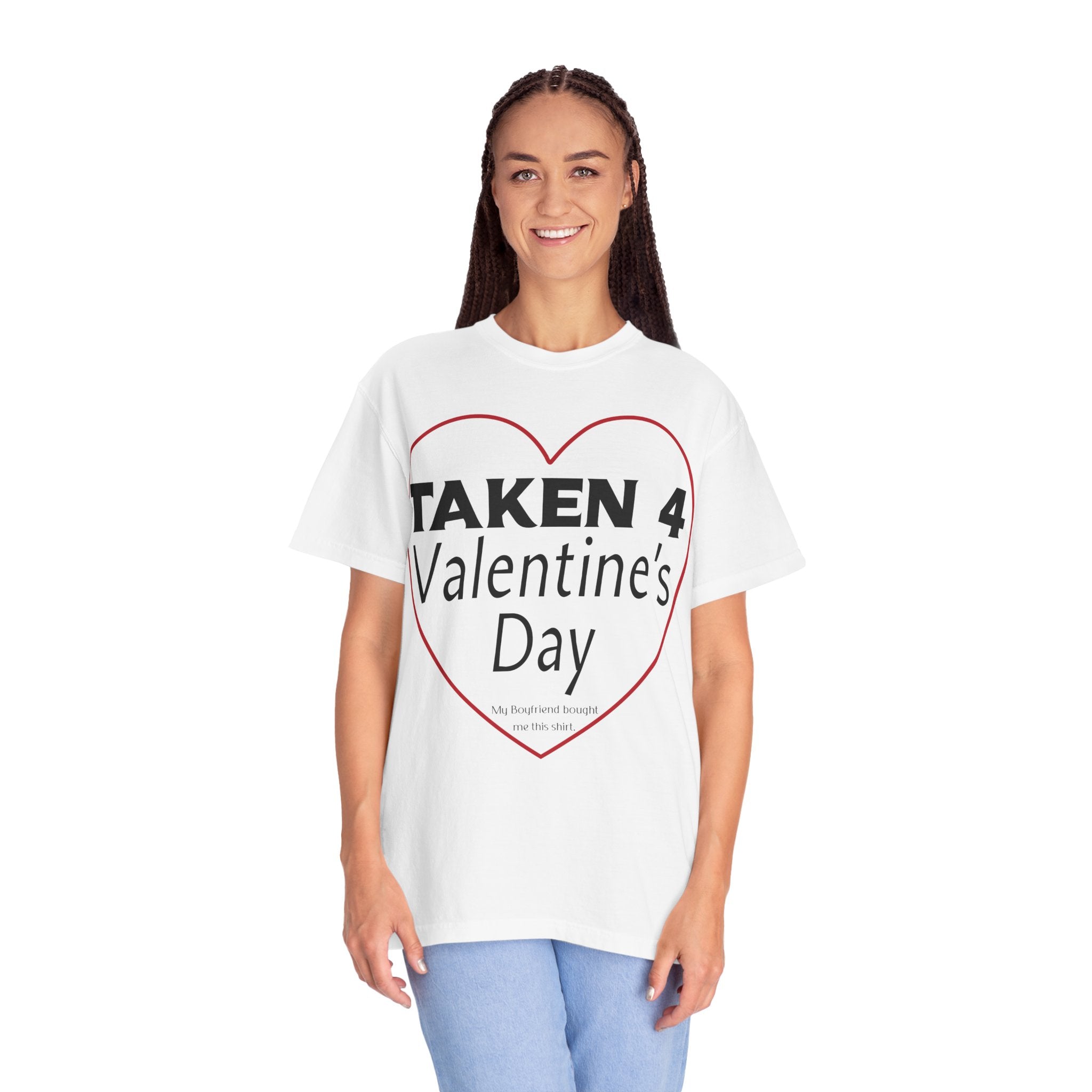 Taken 4 Valentine's Day by Boyfriend T-shirt