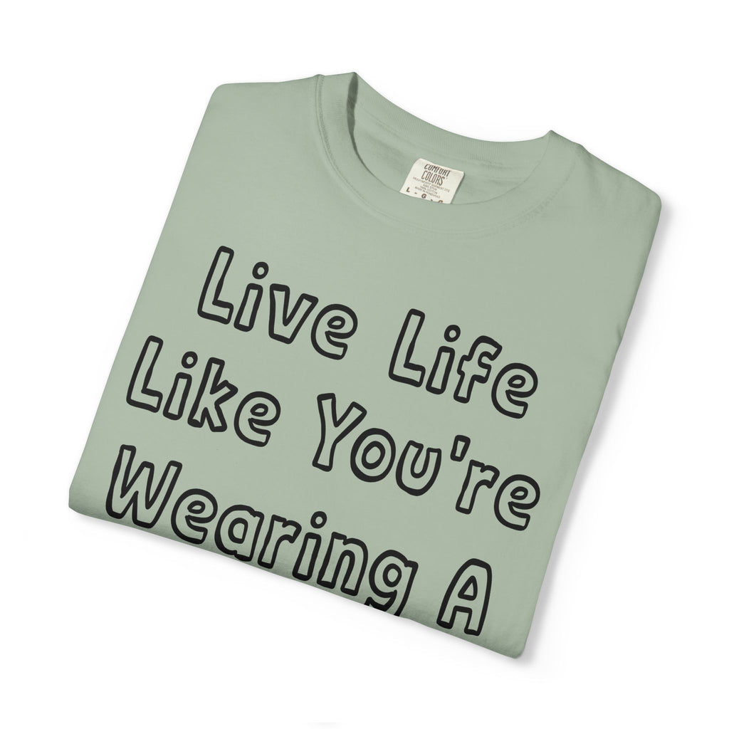 Live Life Like You're Wearing A TUTU Outline Font T-shirt