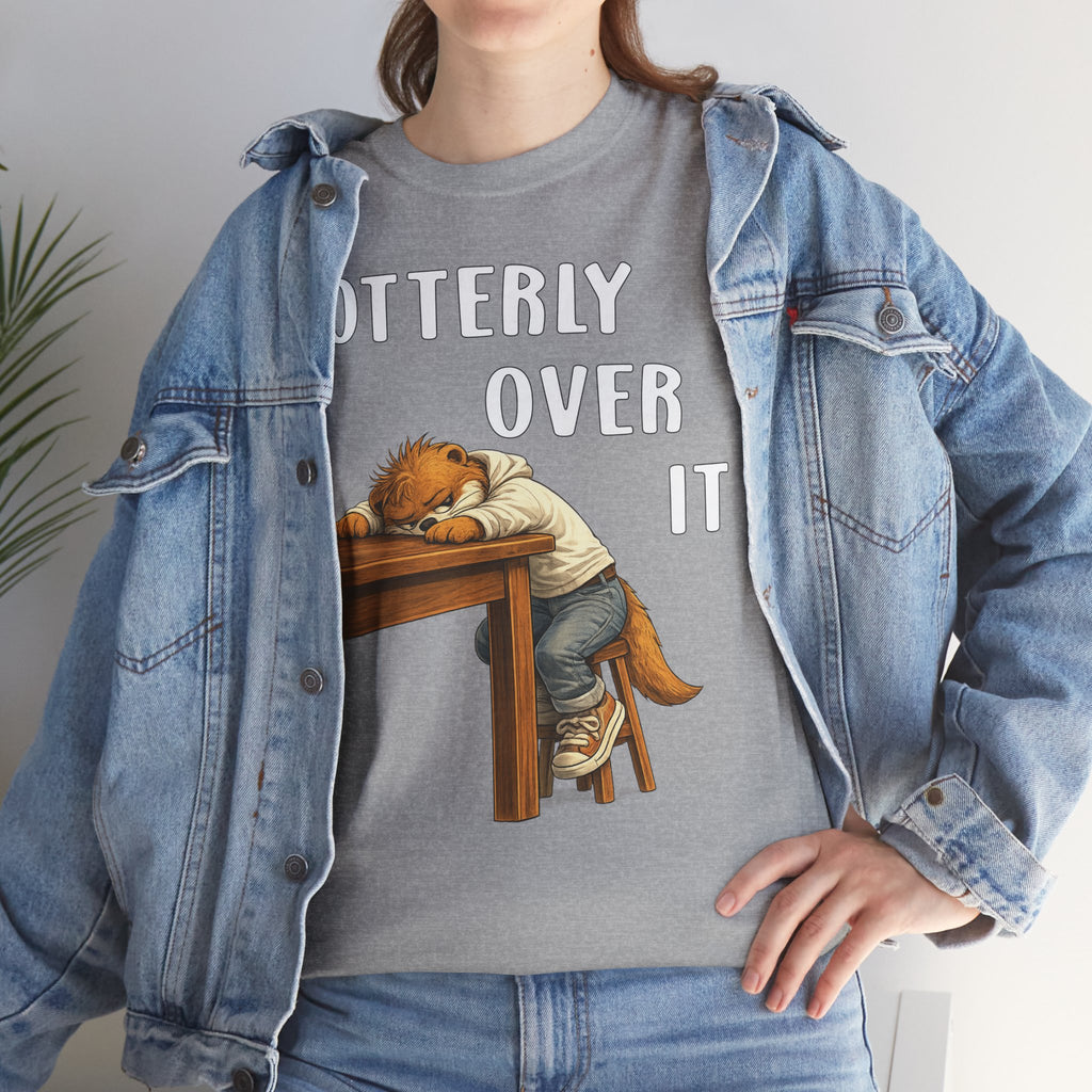 "Otterly Over It" Tee - Otter Series