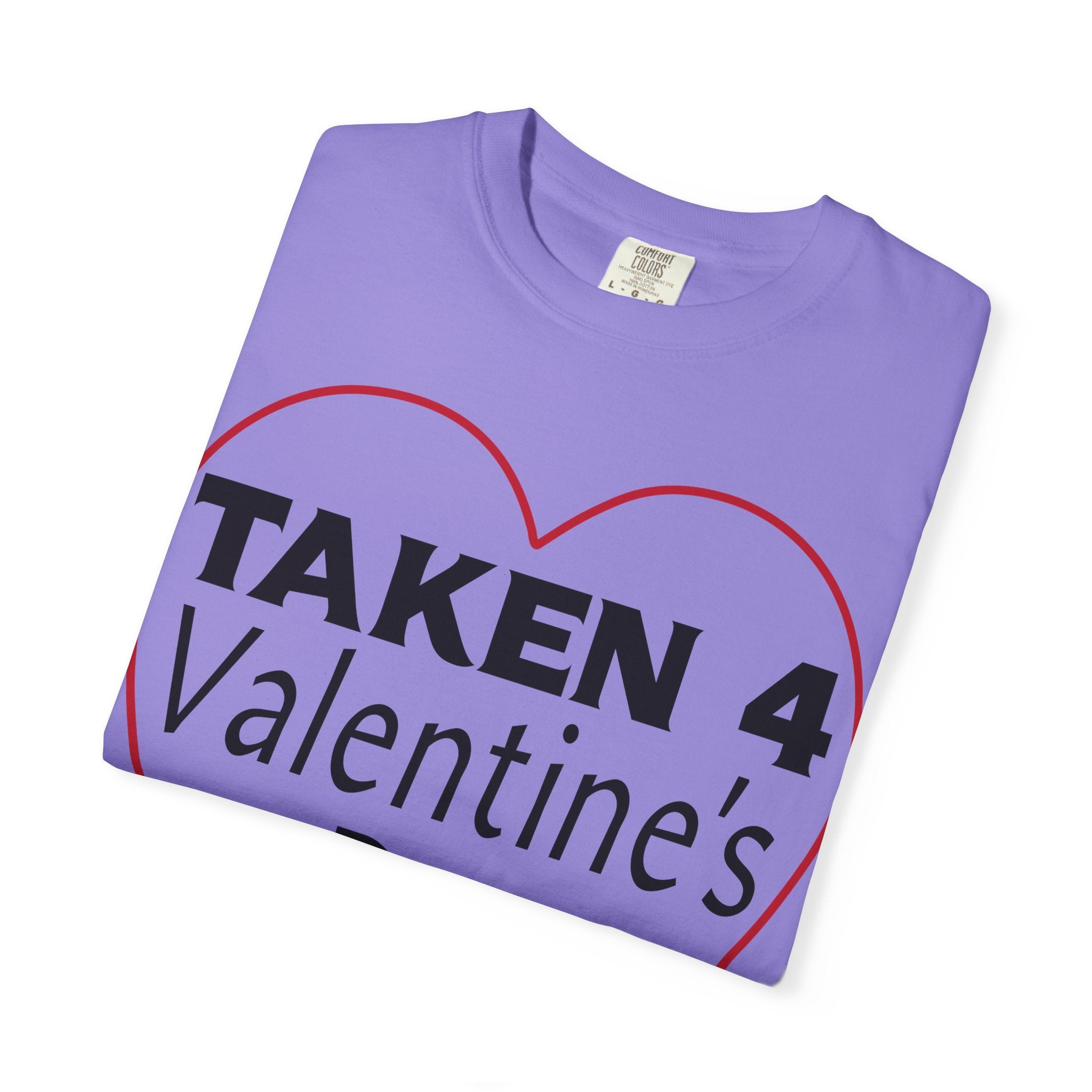Taken 4 Valentine's Day by Boyfriend T-shirt
