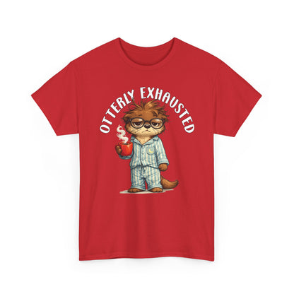 "Otterly Exhausted" Tee - Otter Series