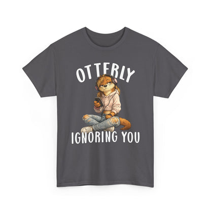 "Otterly Ignoring You" TeenGirl Tee - Otter Series