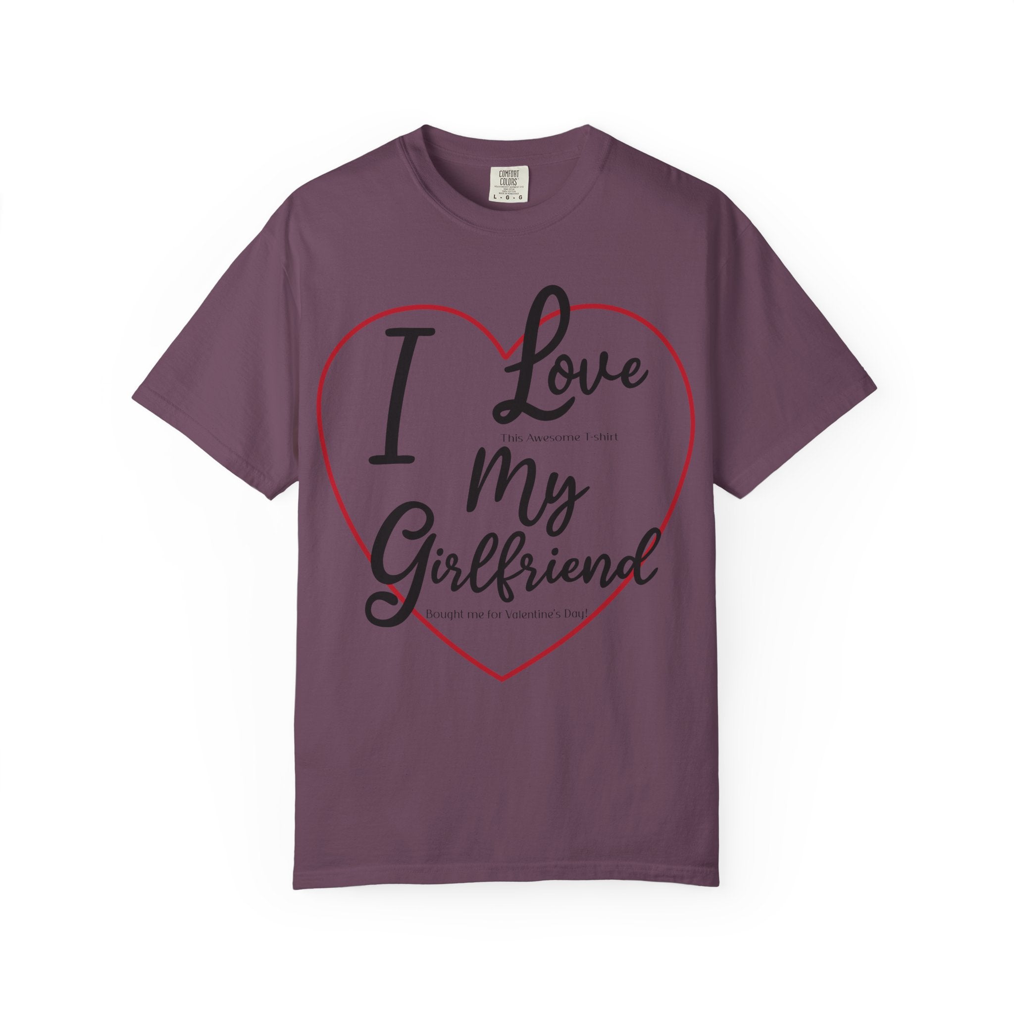 Valentine Day Girlfriend Bought Me T-shirt