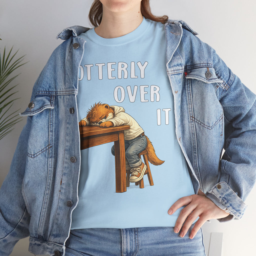 "Otterly Over It" Tee - Otter Series