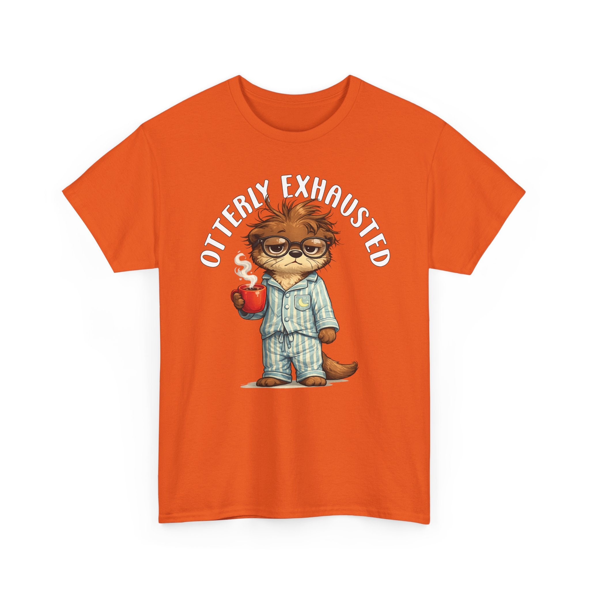"Otterly Exhausted" Tee - Otter Series