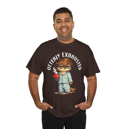 "Otterly Exhausted" Tee - Otter Series