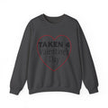 Taken 4 Valentine's Day by Boyfriend Sweatshirt