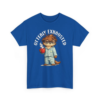 "Otterly Exhausted" Tee - Otter Series