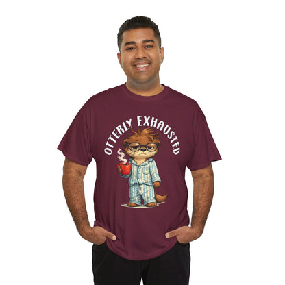 "Otterly Exhausted" Tee - Otter Series
