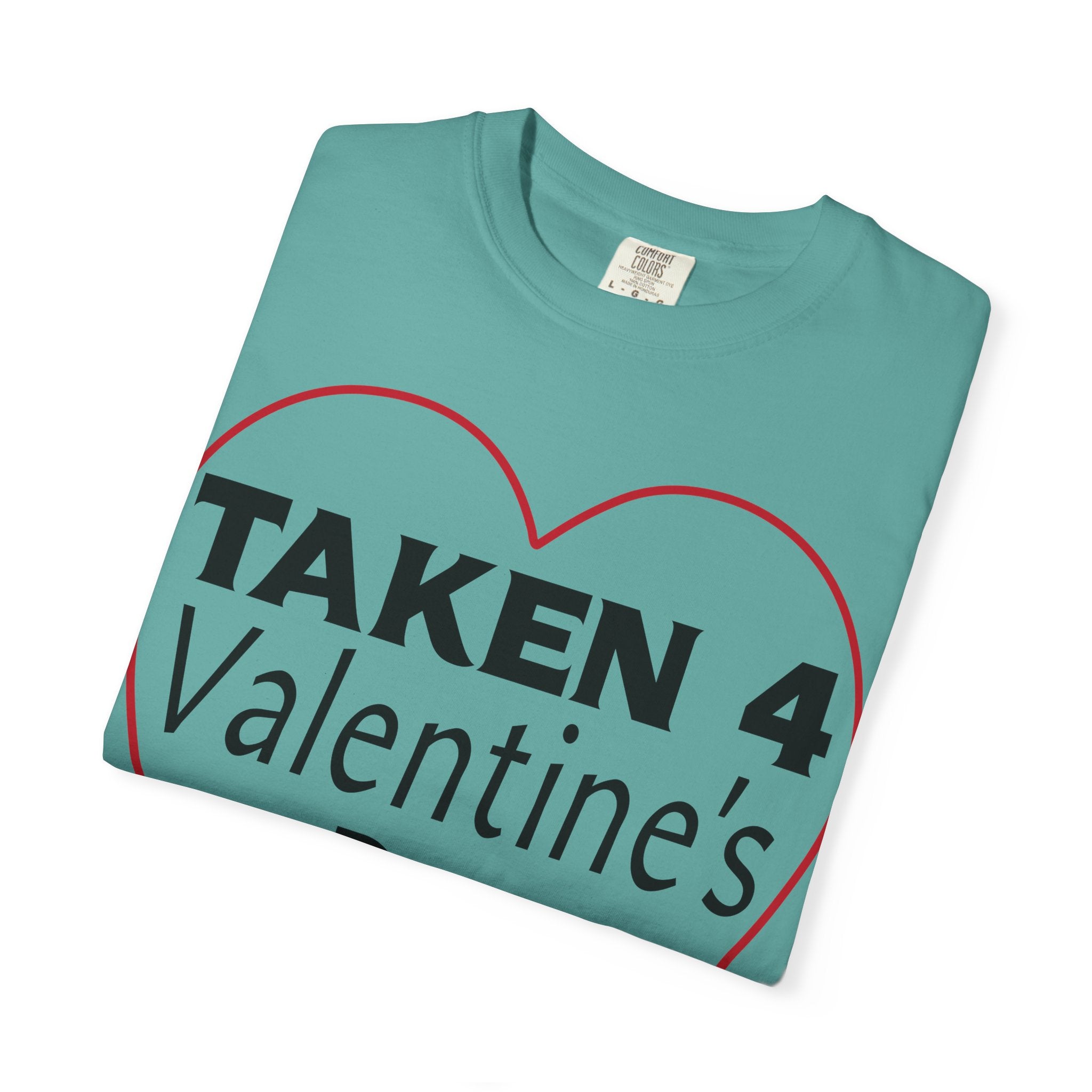 Taken 4 Valentine's Day by Boyfriend T-shirt