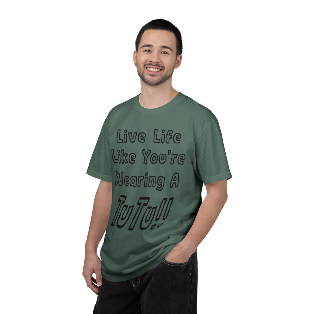Live Life Like You're Wearing A TUTU Outline Font T-shirt