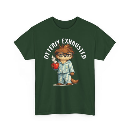 "Otterly Exhausted" Tee - Otter Series
