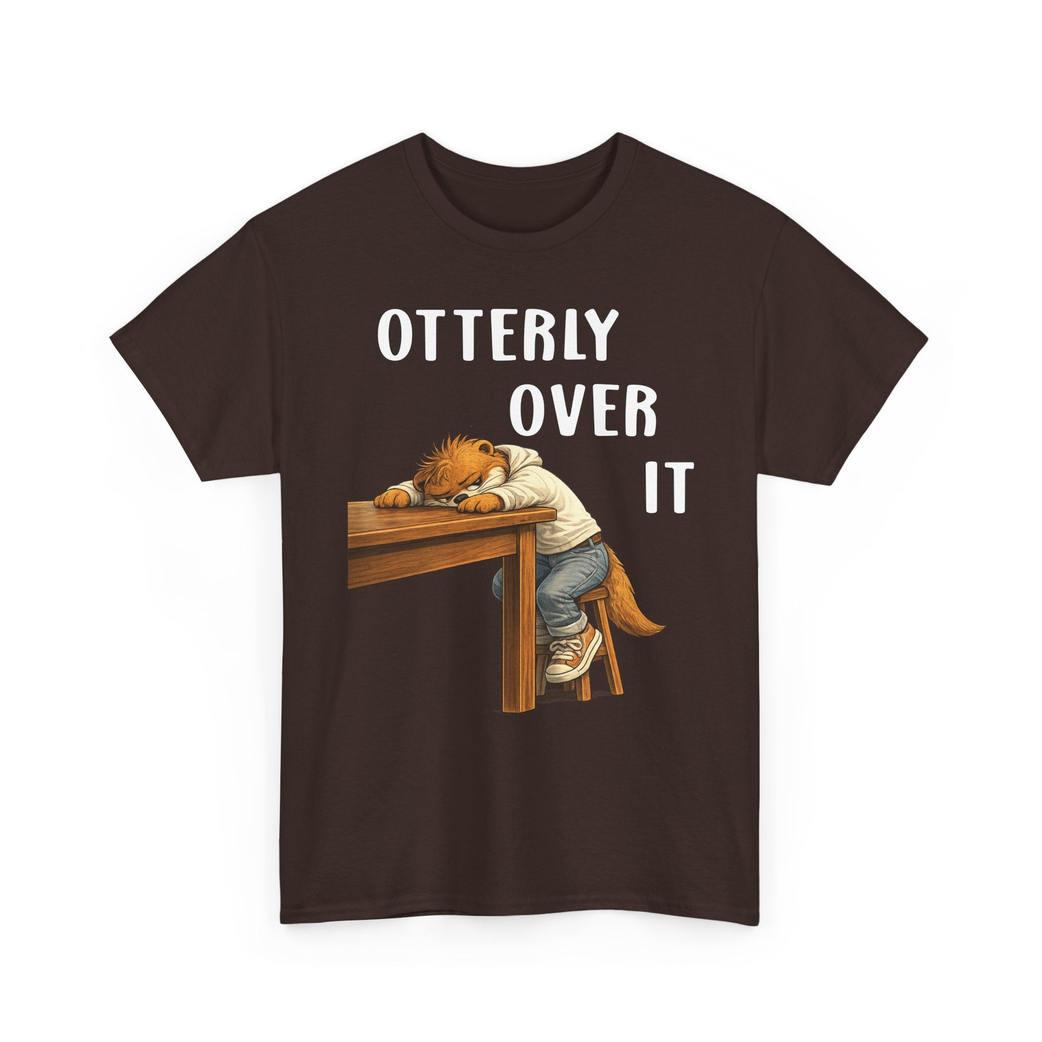 "Otterly Over It" Tee - Otter Series