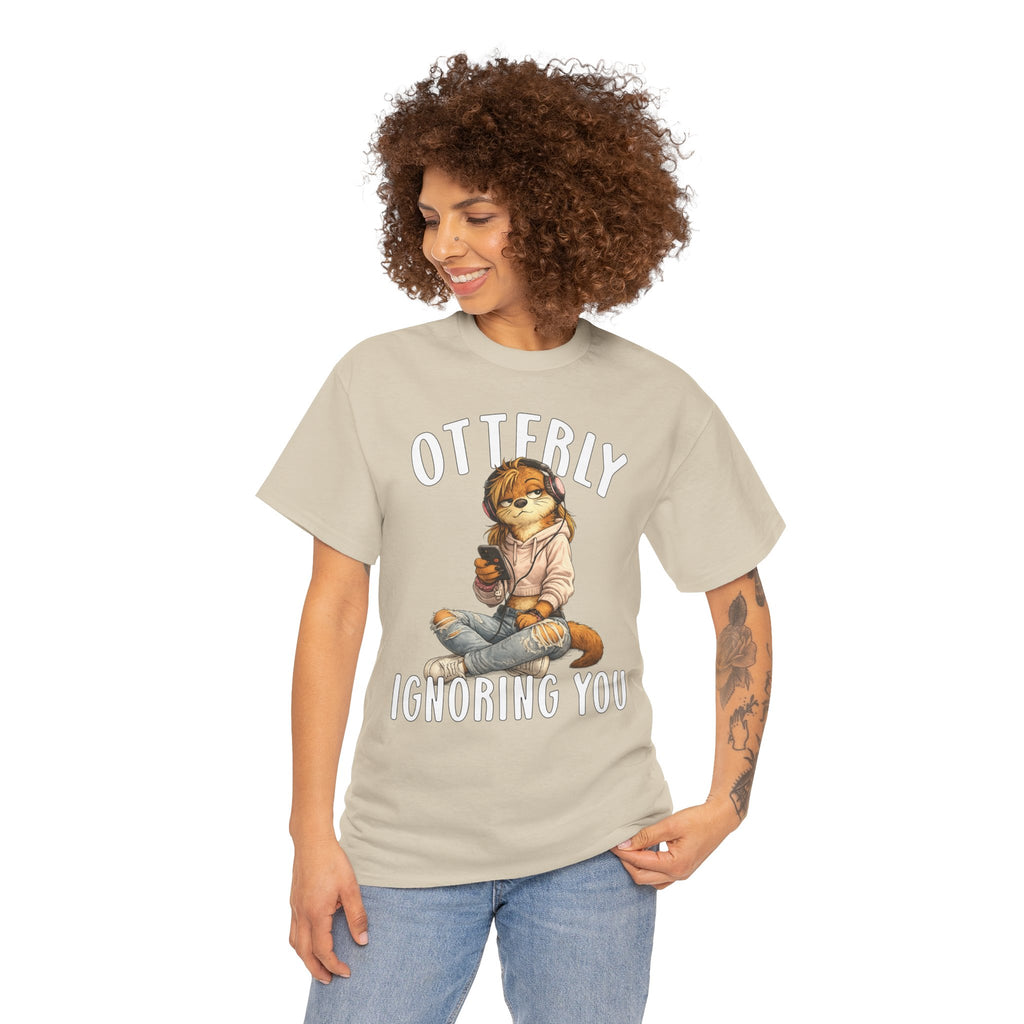 "Otterly Ignoring You" TeenGirl Tee - Otter Series