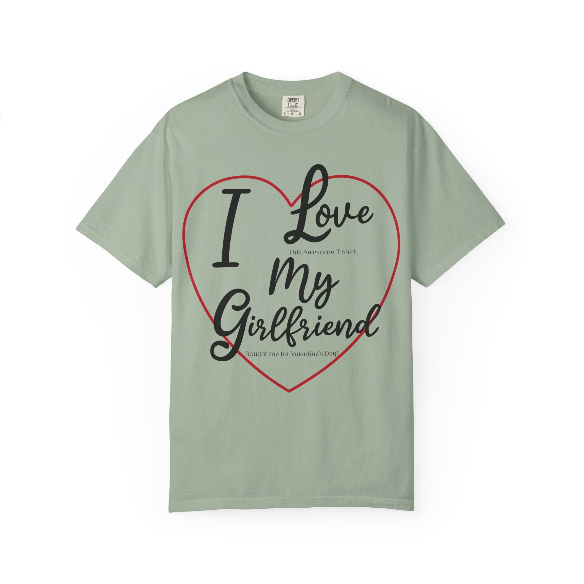 Valentine Day Girlfriend Bought Me T-shirt