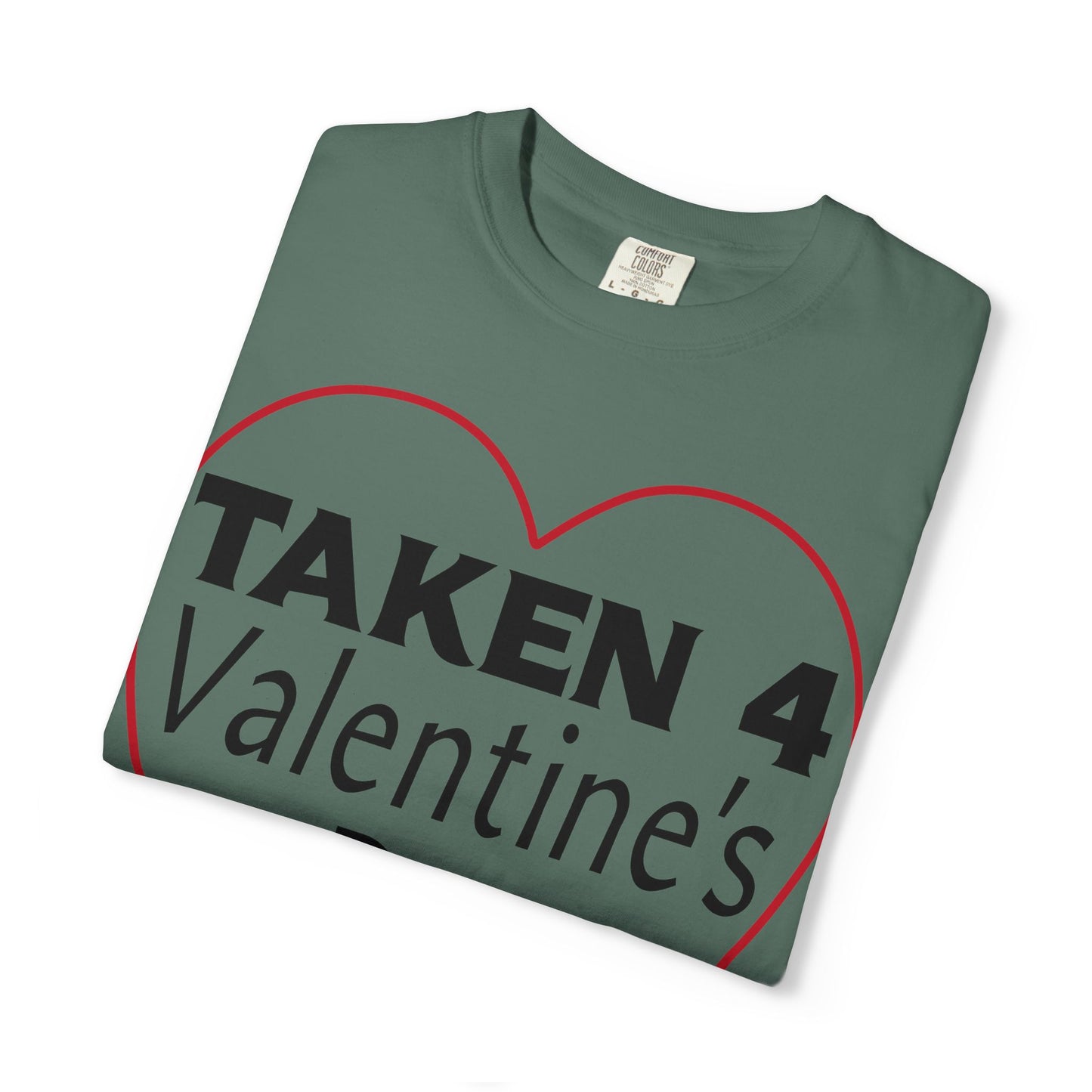 Taken 4 Valentine's Day by Girlfriend T-shirt