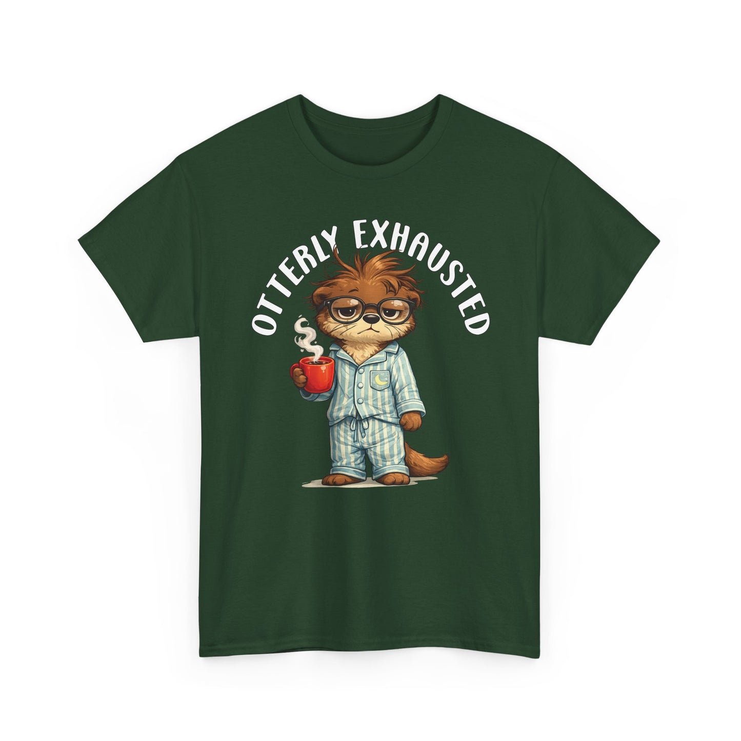 "Otterly Exhausted" Tee - Otter Series