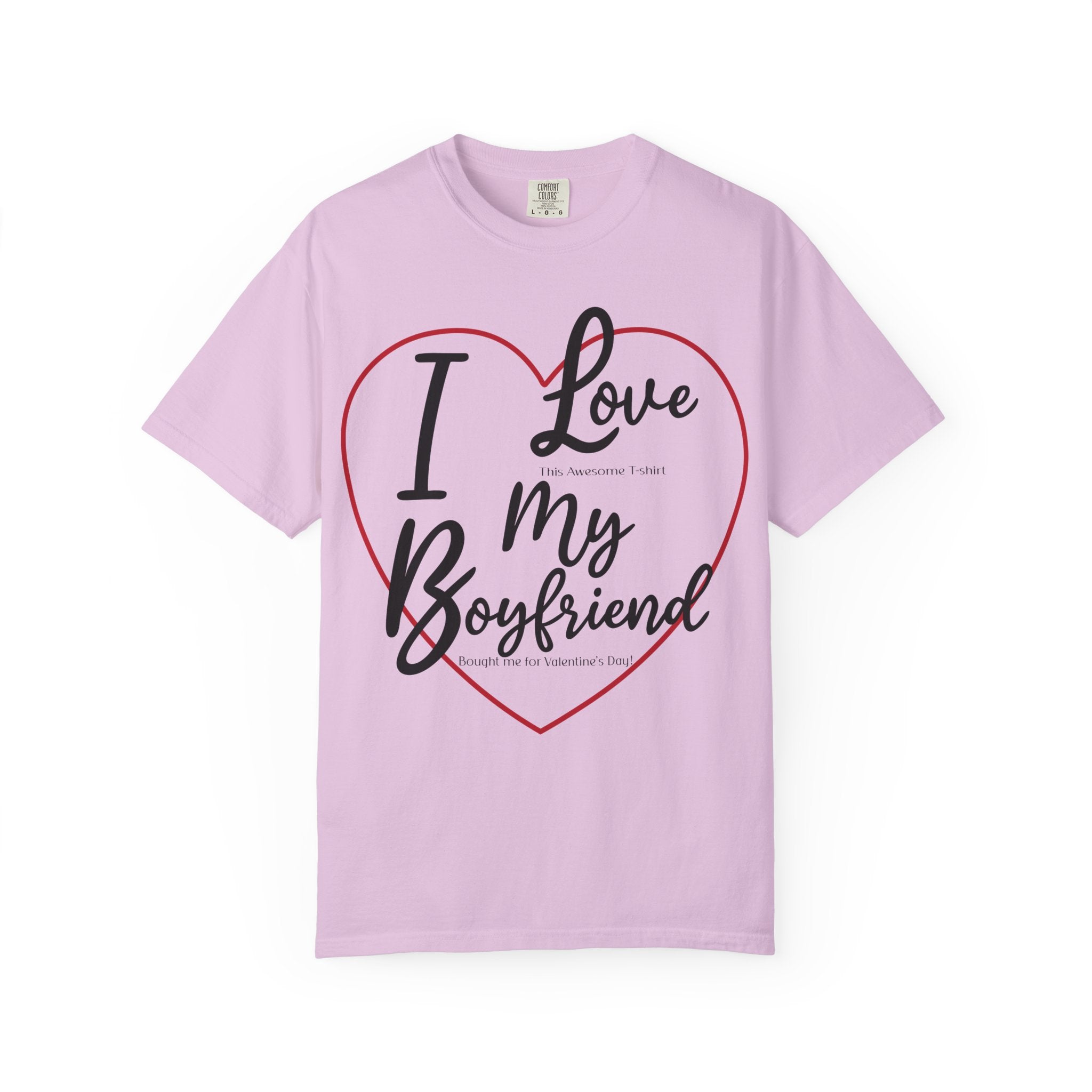 Valentine's Day Boyfriend Bought Me T-shirt