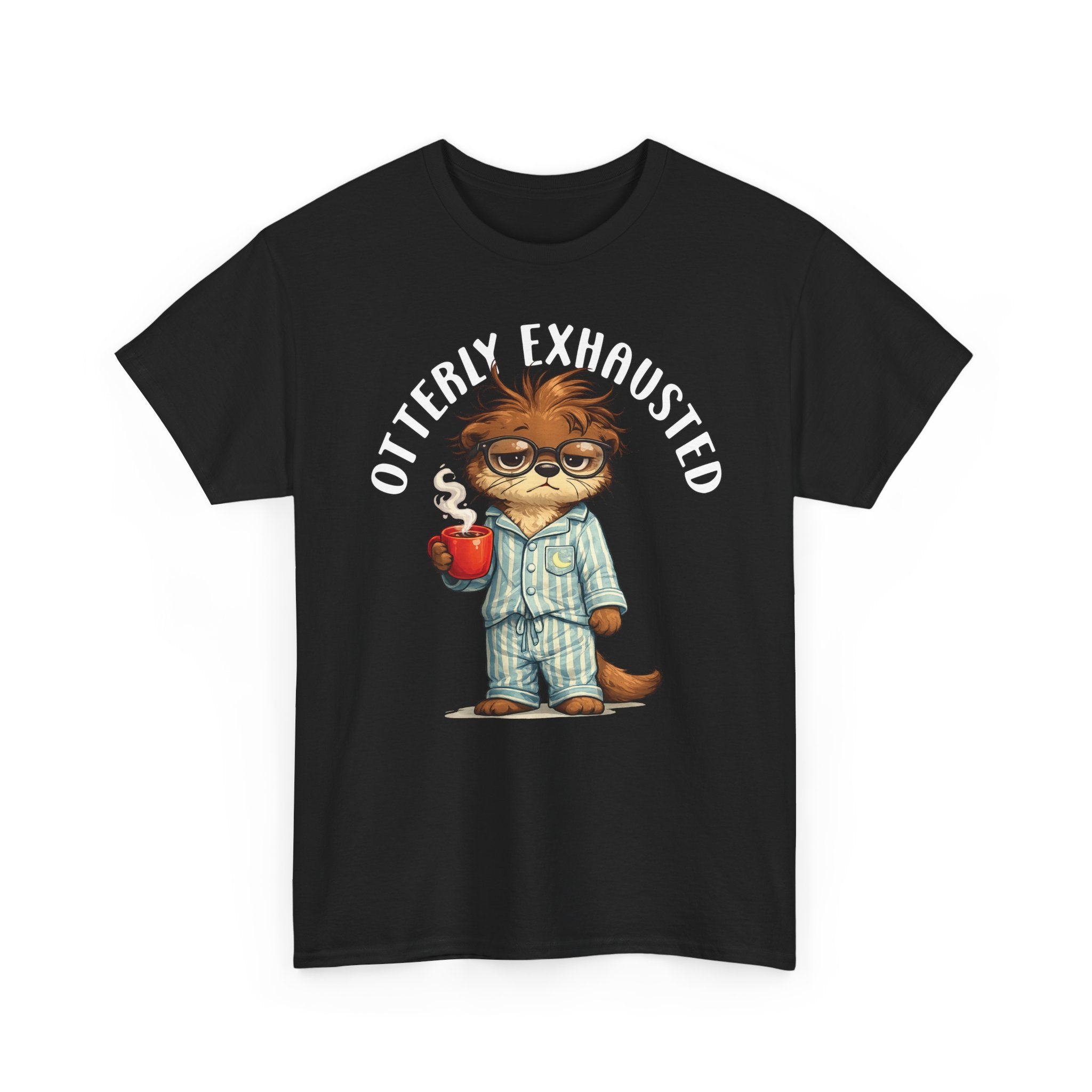 "Otterly Exhausted" Tee - Otter Series