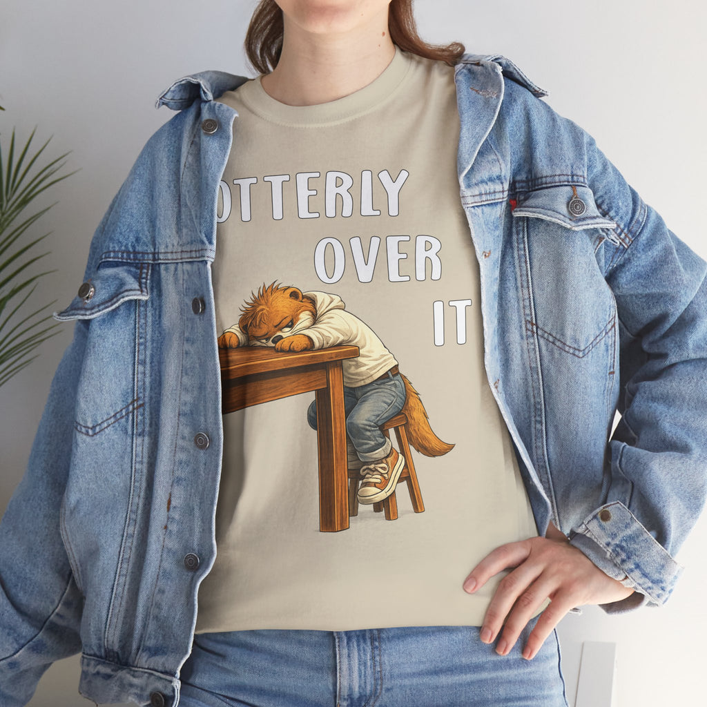 "Otterly Over It" Tee - Otter Series