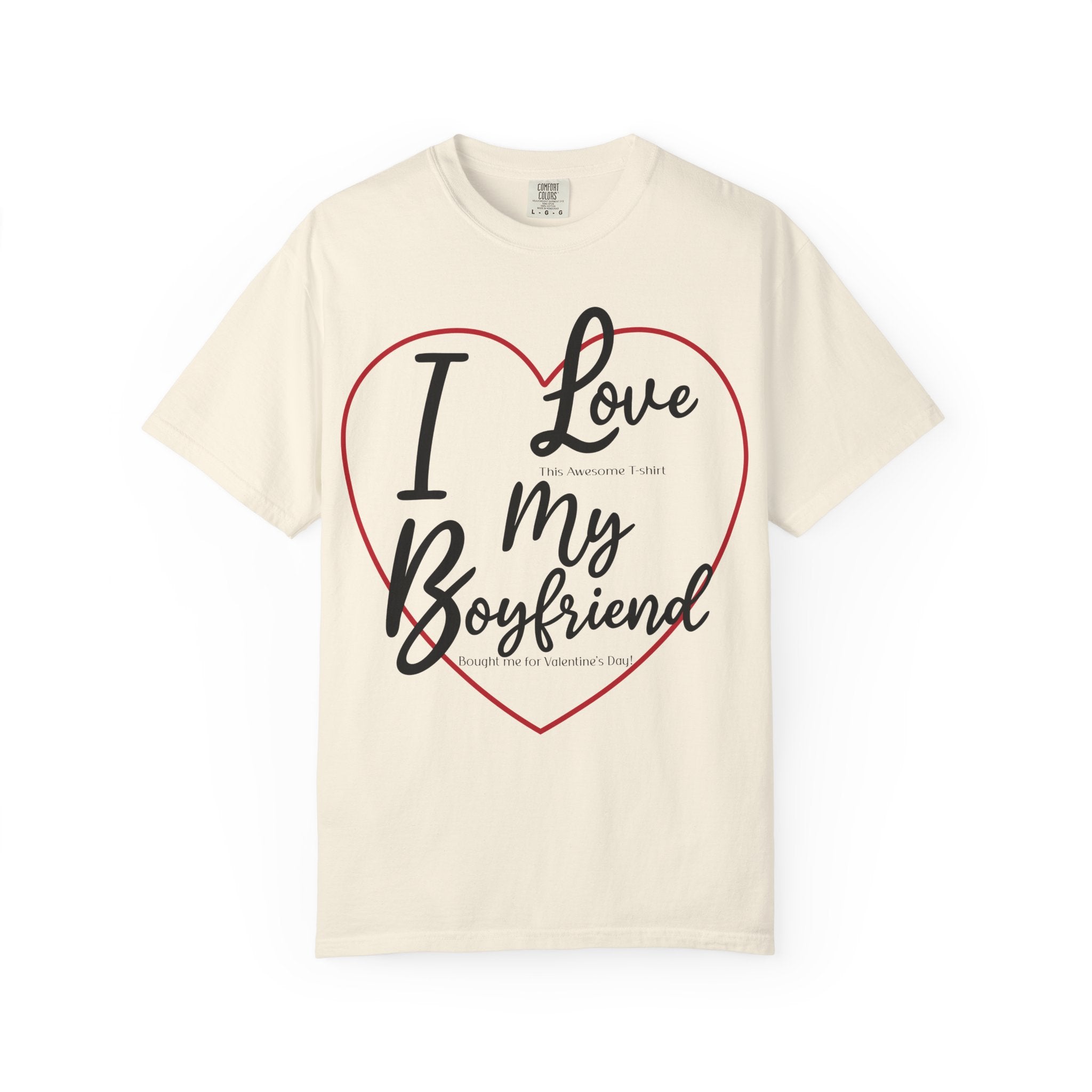Valentine's Day Boyfriend Bought Me T-shirt