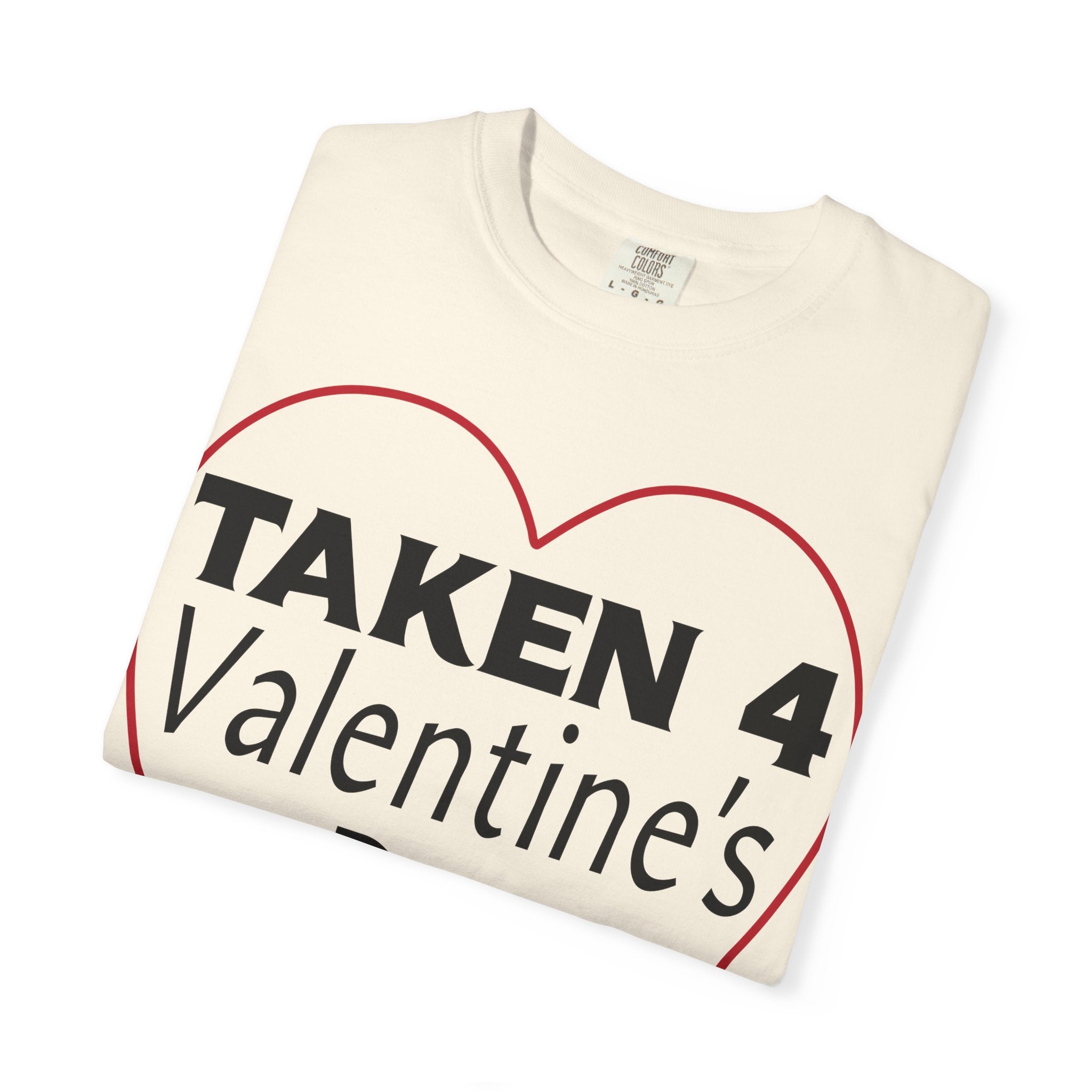 Taken 4 Valentine's Day by Boyfriend T-shirt