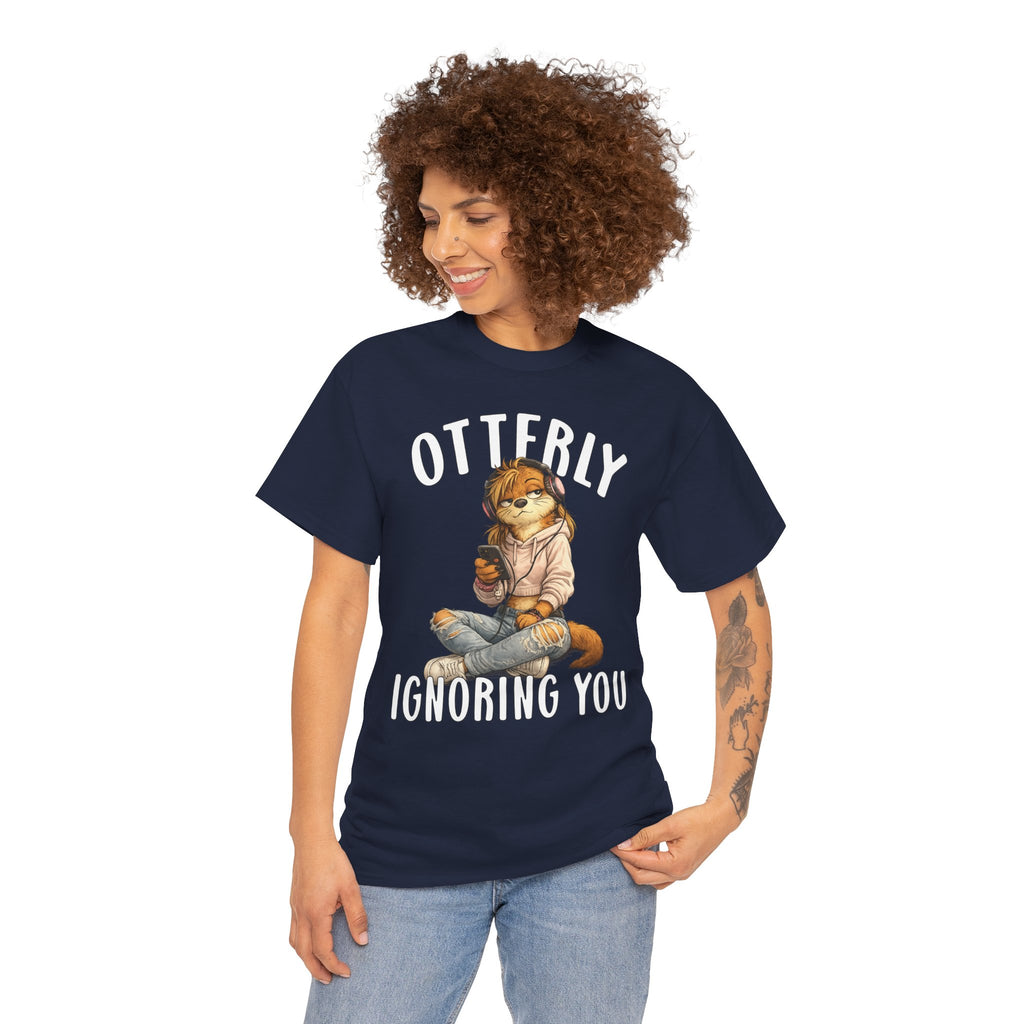 "Otterly Ignoring You" TeenGirl Tee - Otter Series