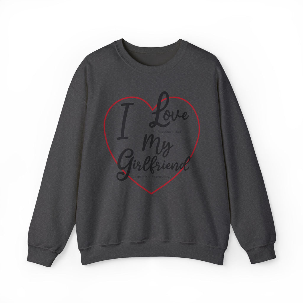 Valentine's Day Girlfriend Bought Me Sweatshirt