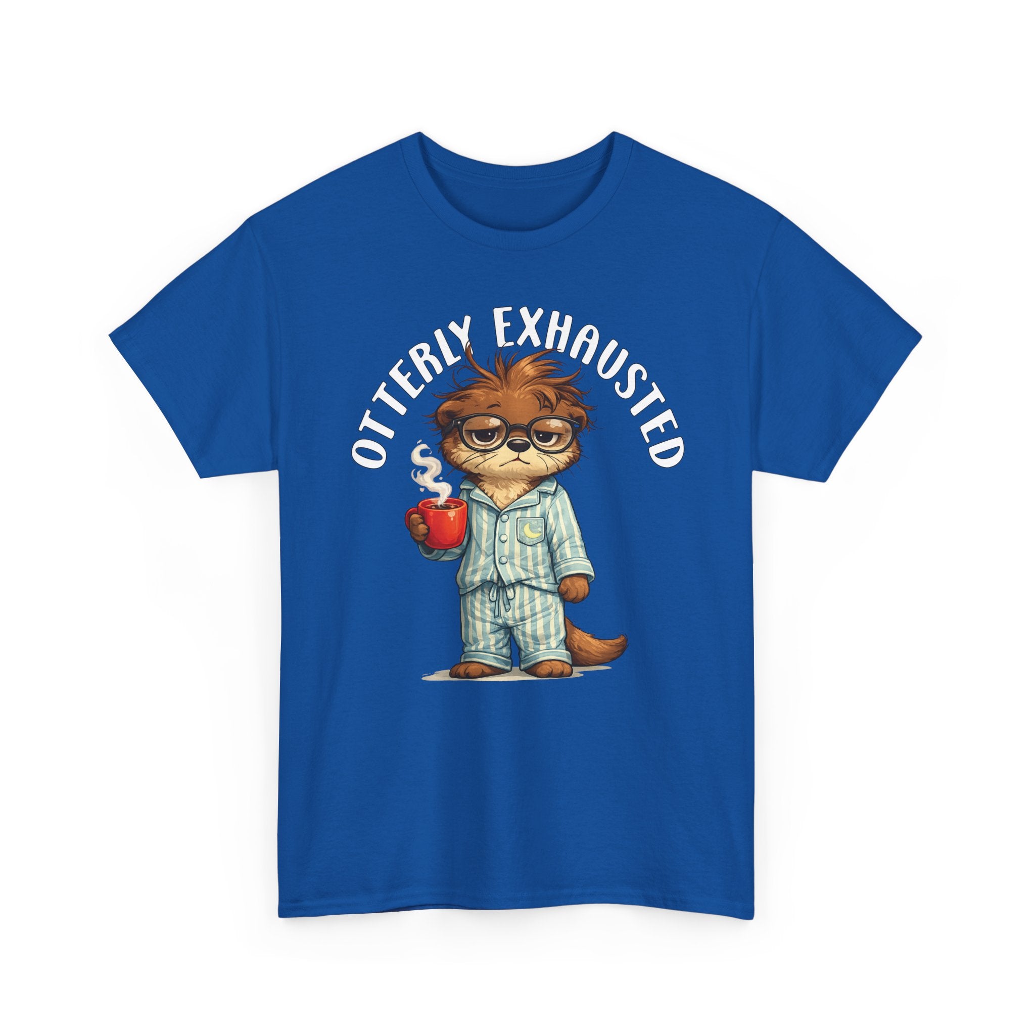 "Otterly Exhausted" Tee - Otter Series