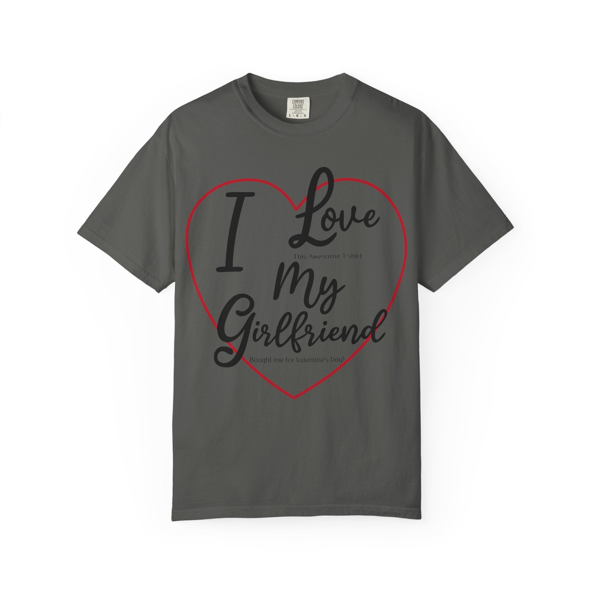 Valentine Day Girlfriend Bought Me T-shirt