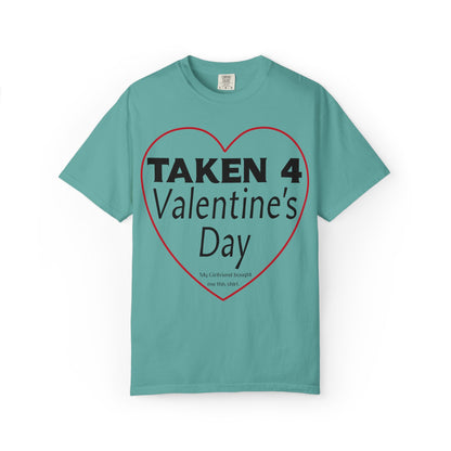 Taken 4 Valentine's Day by Girlfriend T-shirt