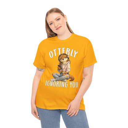 "Otterly Ignoring You" TeenGirl Tee - Otter Series