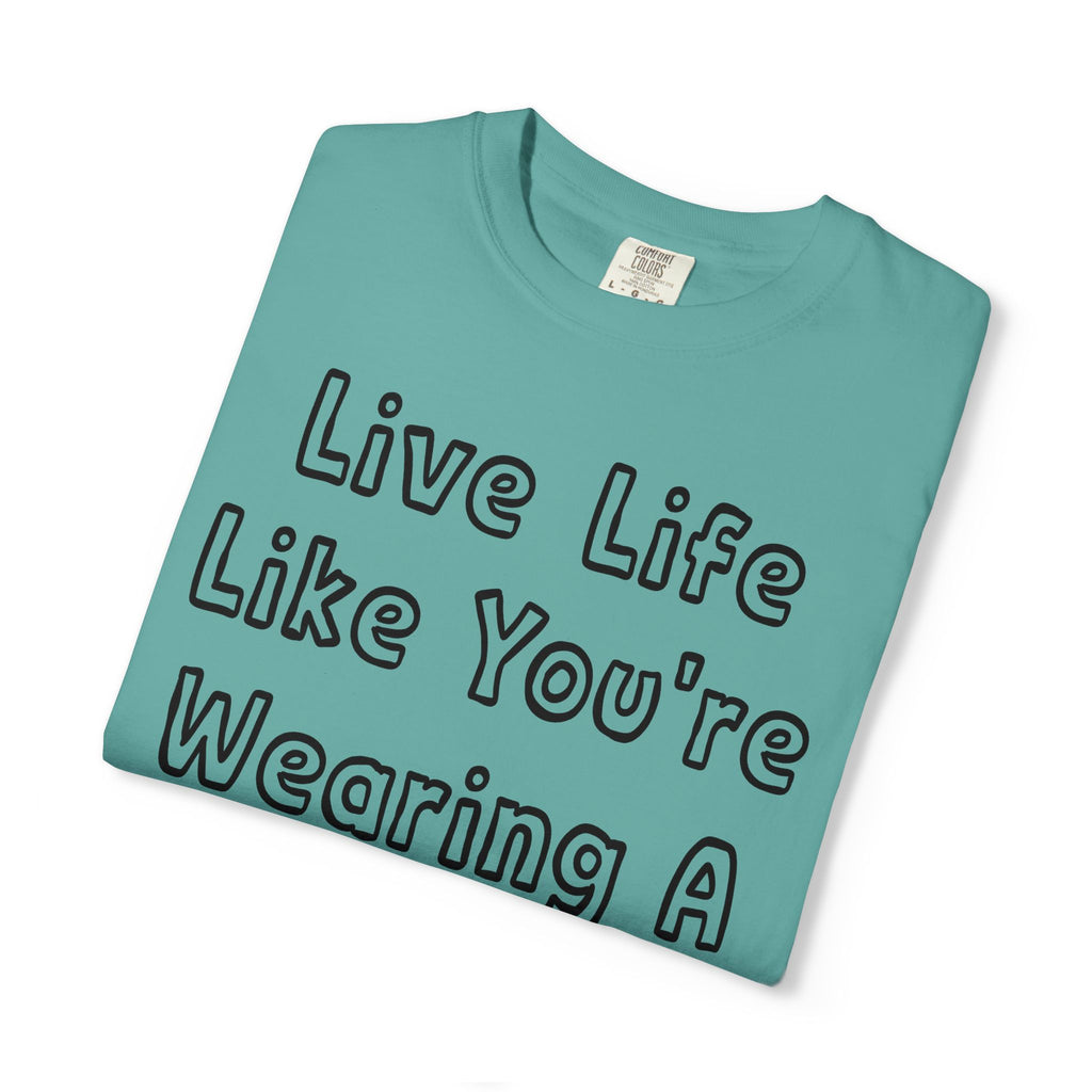 Live Life Like You're Wearing A TUTU Outline Font T-shirt