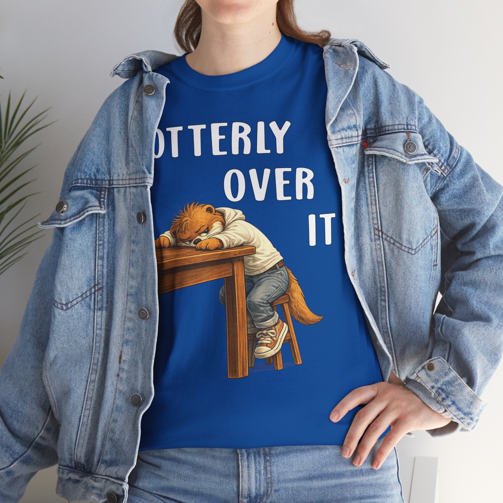 "Otterly Over It" Tee - Otter Series