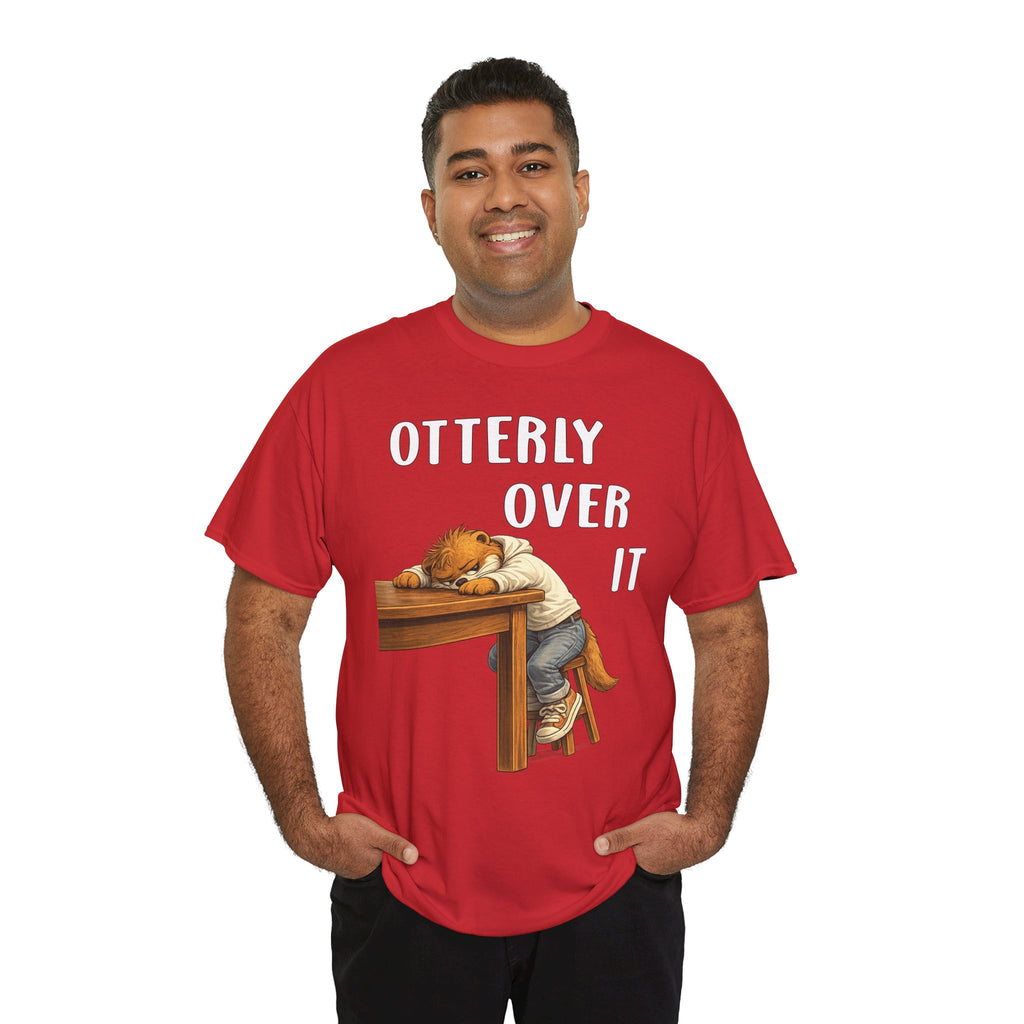 "Otterly Over It" Tee - Otter Series
