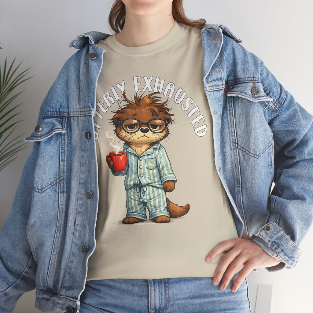 "Otterly Exhausted" Tee - Otter Series
